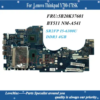 Wysokiej jakości fru 5B20K37601 Dla LenovoThinkpad Y700-17ISK płyta główna laptopa BY511 NM-A541 SR2FP I5-6300U DDR3 4 GB przetestowany